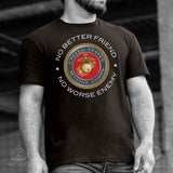 No Better Friend Full Front T-Shirt - SGT GRIT