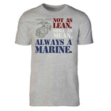 Not As Lean Full Front T-Shirt - SGT GRIT