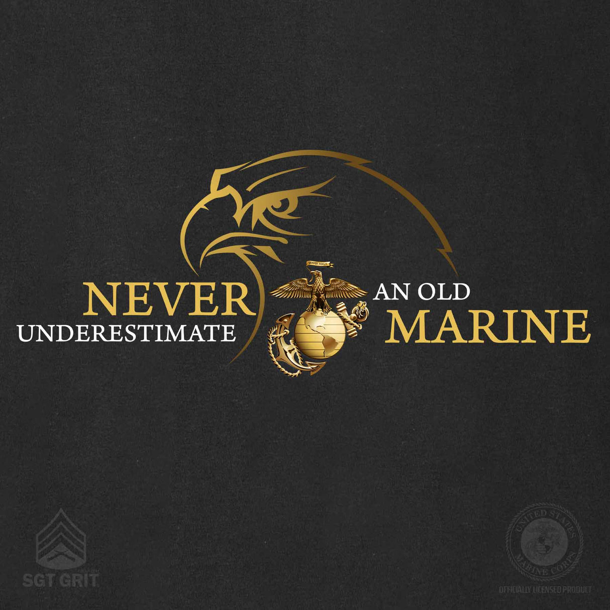 USMC 'Never Underestimate an Old Marine' T-shirt - SGT GRIT