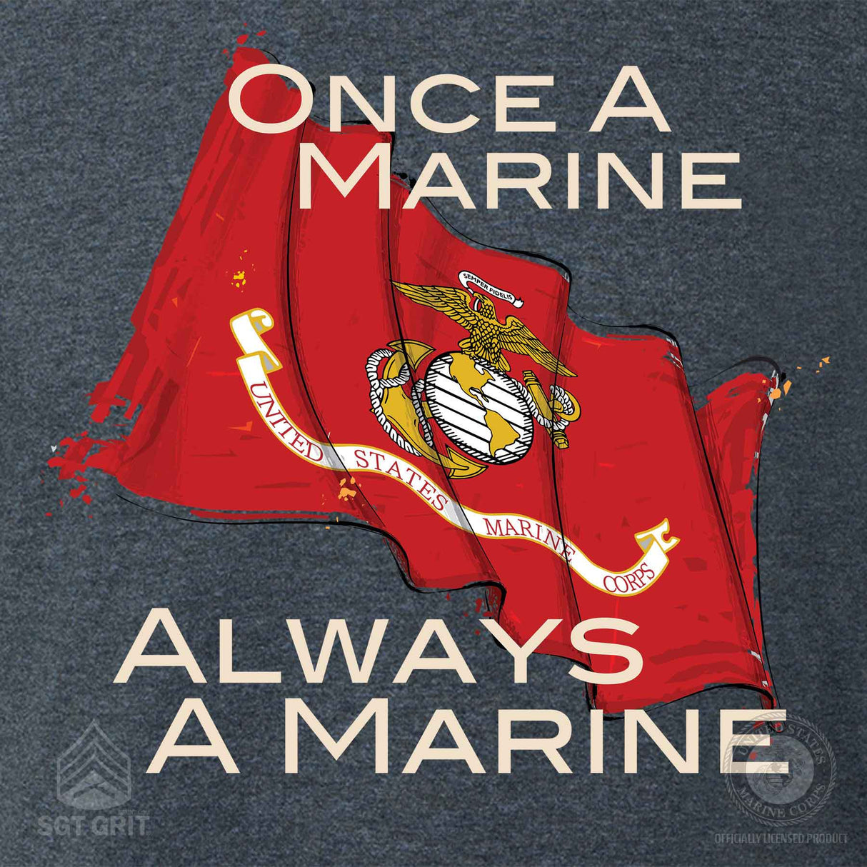 Marine Corps 'Once a Marine, Always a Marine' Graphic T-shirt - SGT GRIT