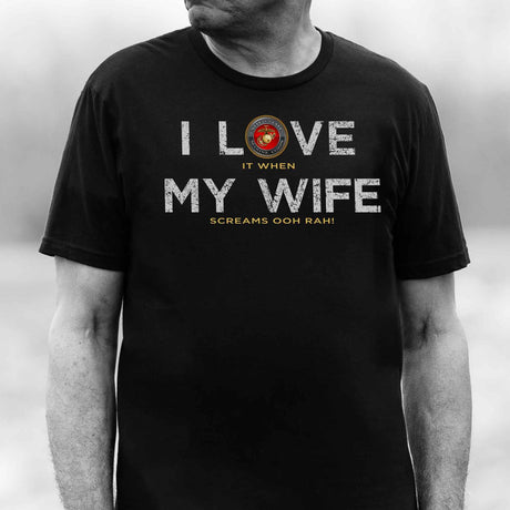 I Love My Wife OOHRAH Full Front T-Shirt - SGT GRIT