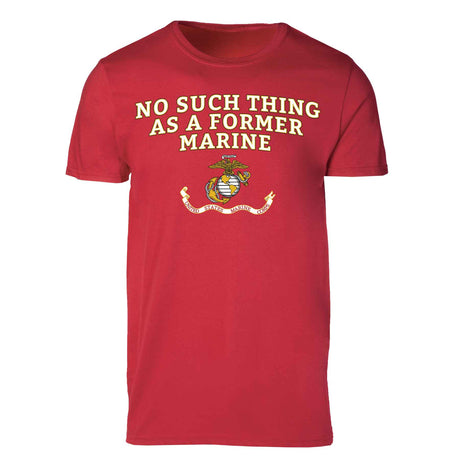 "No Such Thing as a Former Marine" T-shirt 100% Cotton - SGT GRIT