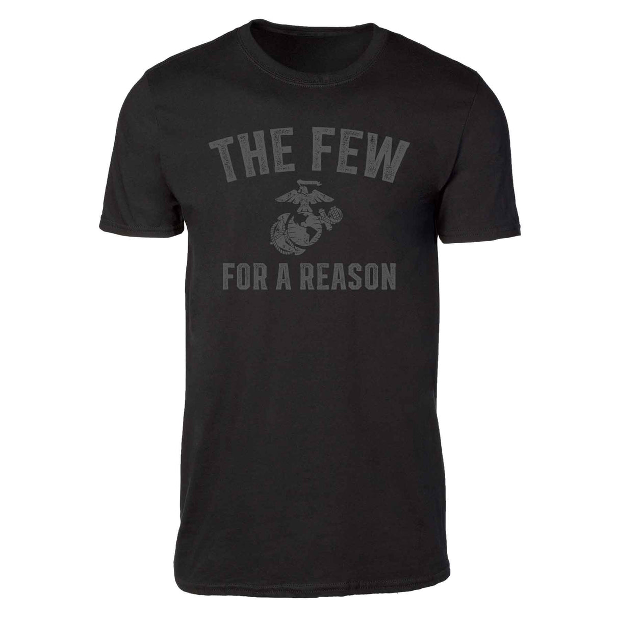 The Few For A Reason T-shirt - SGT GRIT