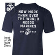 The World Needs Marines T-shirt - SGT GRIT