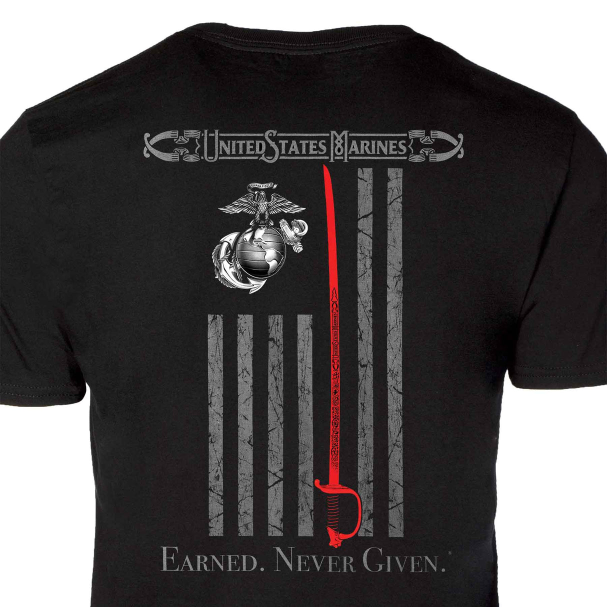 USMC Earned Never Given T-shirt - SGT GRIT