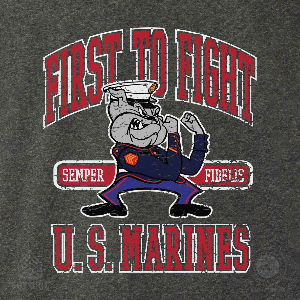 USMC First To Fight Bulldog T-shirt - SGT GRIT