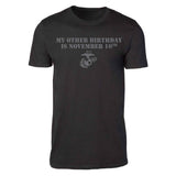 My Other Birthday Is November 10th T-shirt - SGT GRIT