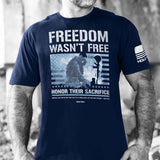 Freedom Wasn't Free T-shirt - SGT GRIT