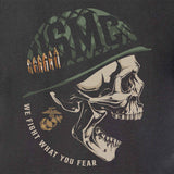 USMC We Fight What You Fear T-shirt - SGT GRIT