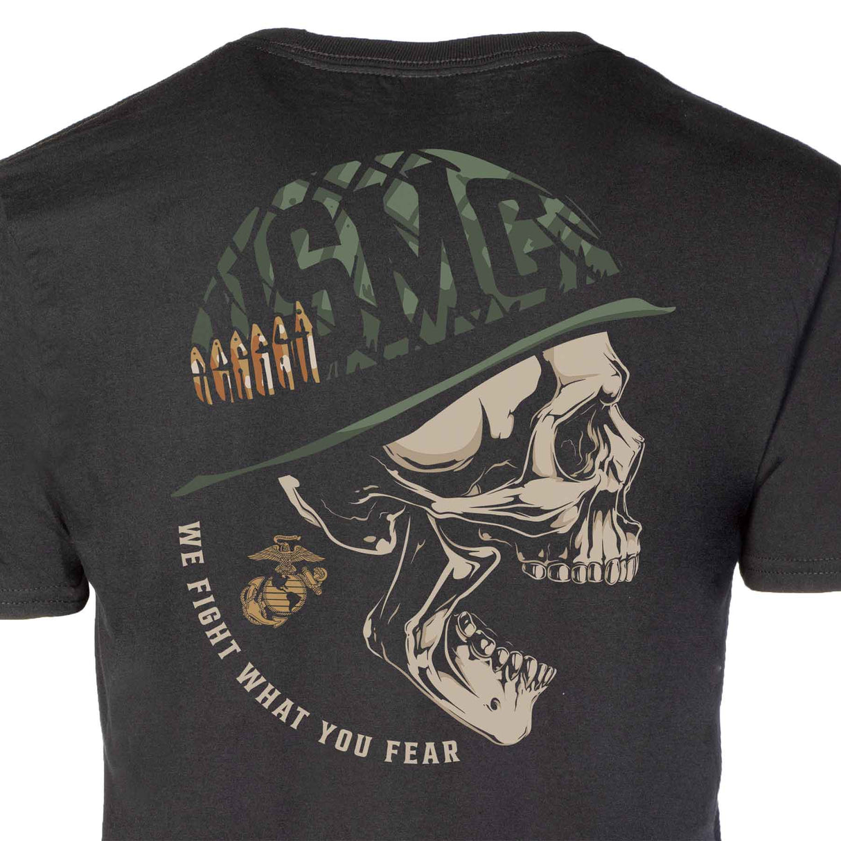 USMC We Fight What You Fear T-shirt - SGT GRIT