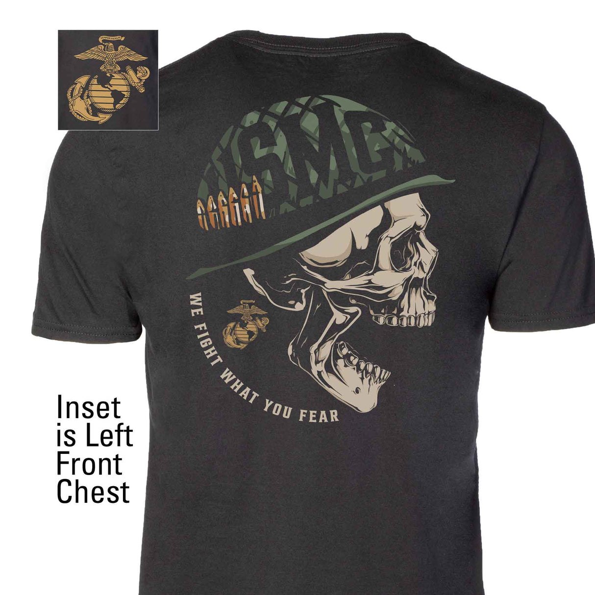 USMC We Fight What You Fear T-shirt - SGT GRIT