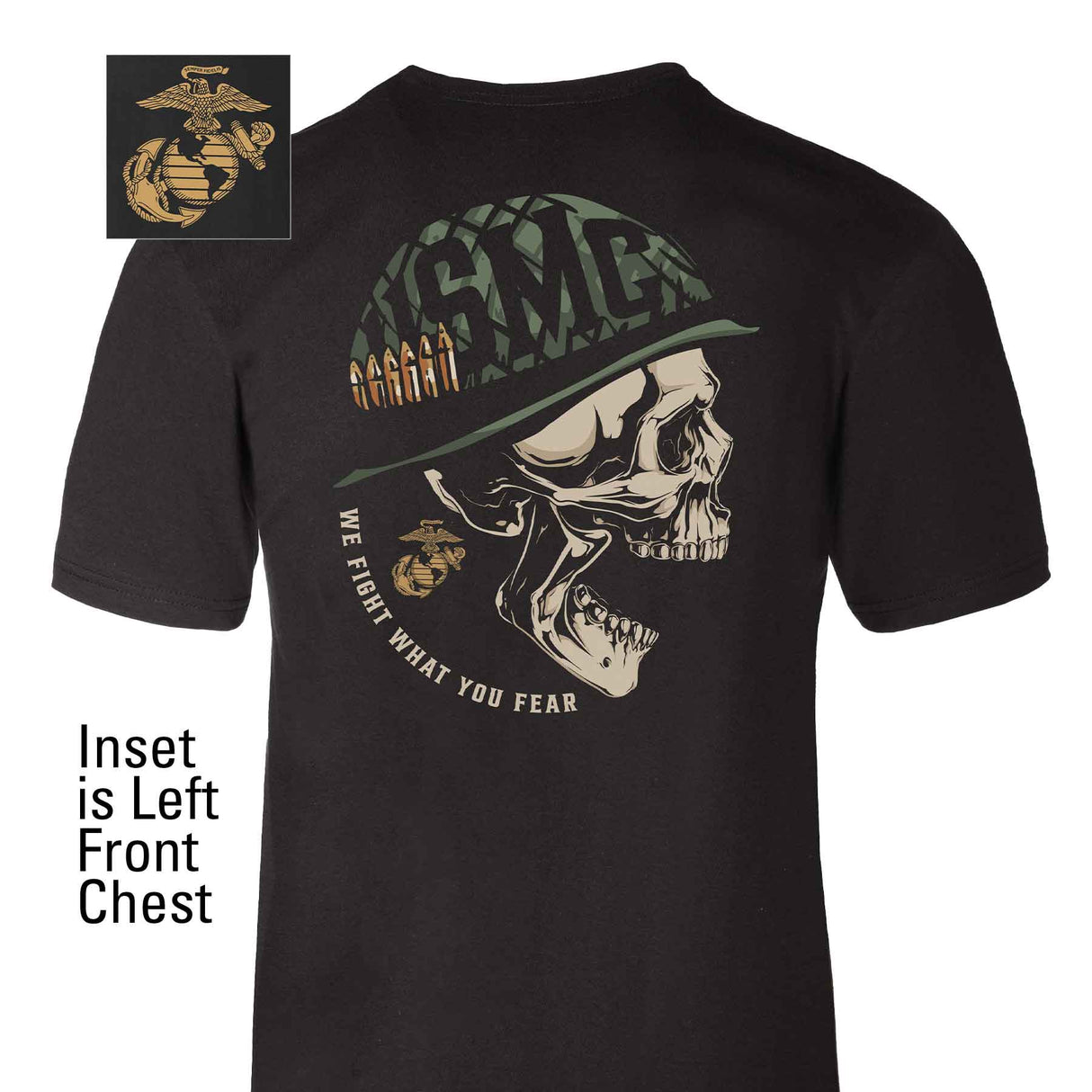 USMC We Fight What You Fear T-shirt - SGT GRIT