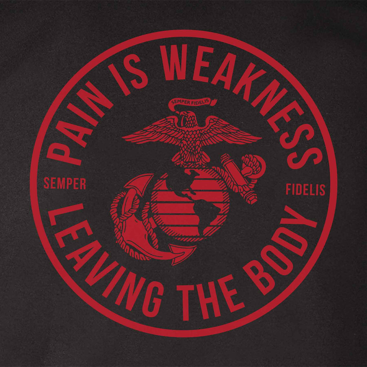 USMC Pain Is Weakness Leaving The Body T-shirt - SGT GRIT