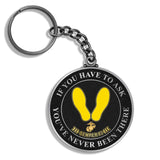 If You Have To Ask Keychain - SGT GRIT